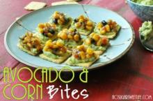 {Avocado & Corn Bites}
